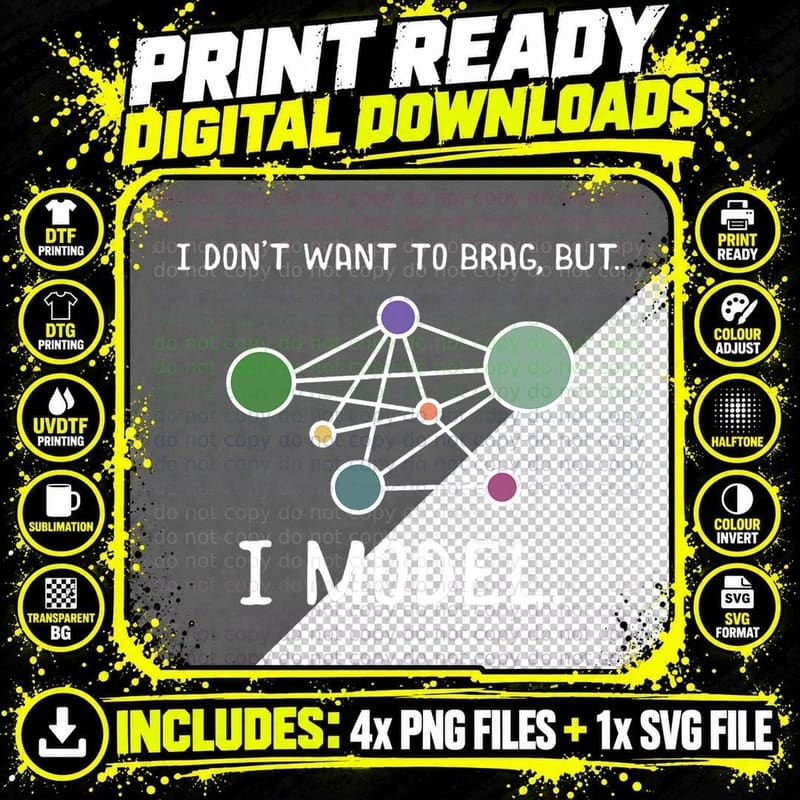 I Don't Want to Brag but I Model Humorous Data Science Png SVG Digital Bundle