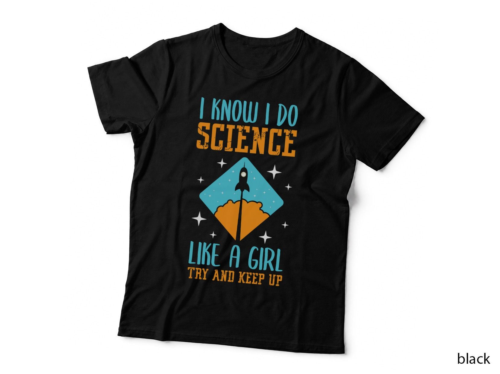 I Know I Do Science Like a Girl Try and Keep up Laboratory T-Shirt