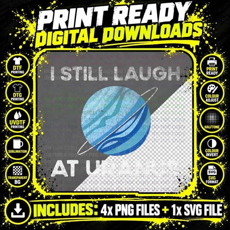 I Still Laugh at Uranus, Astronomy Science Planet T-Shirt Png SVG Digital Bundle