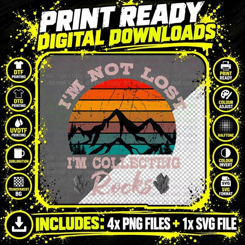 I'm Not Lost I'm Collecting Rocks Geologist Earth Png SVG Digital Bundle
