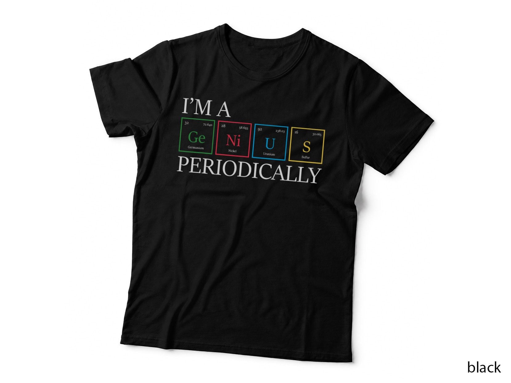 I'm a Genius Periodically - Periodic Table Physicist Physics T-Shirt