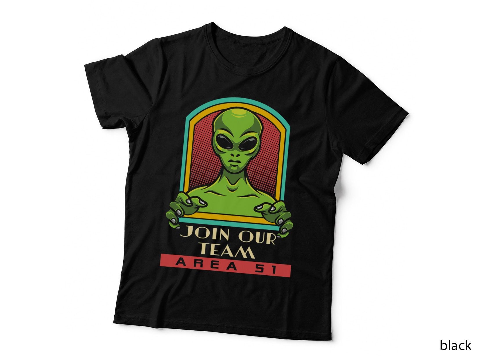 Join Our Team UFO Alien Area Extraterrestrial 51 Spaceship T-Shirt
