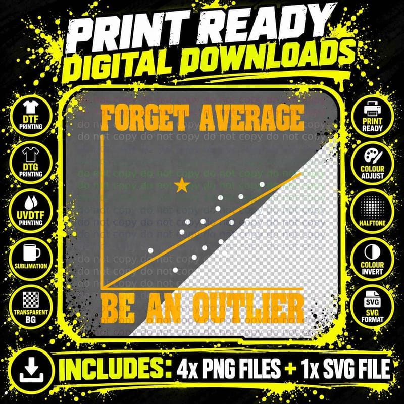 Math Graph Forget Average Be an Outlier Png SVG Digital Bundle