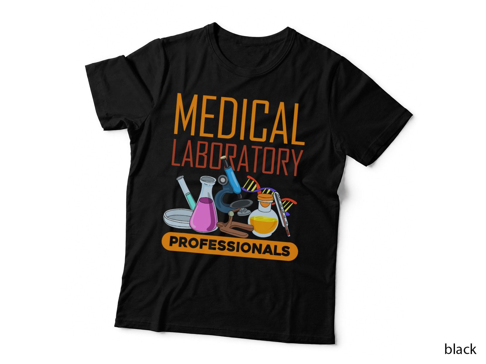 Med Laboratory Scientist Medical Laboratory Professionals T-Shirt