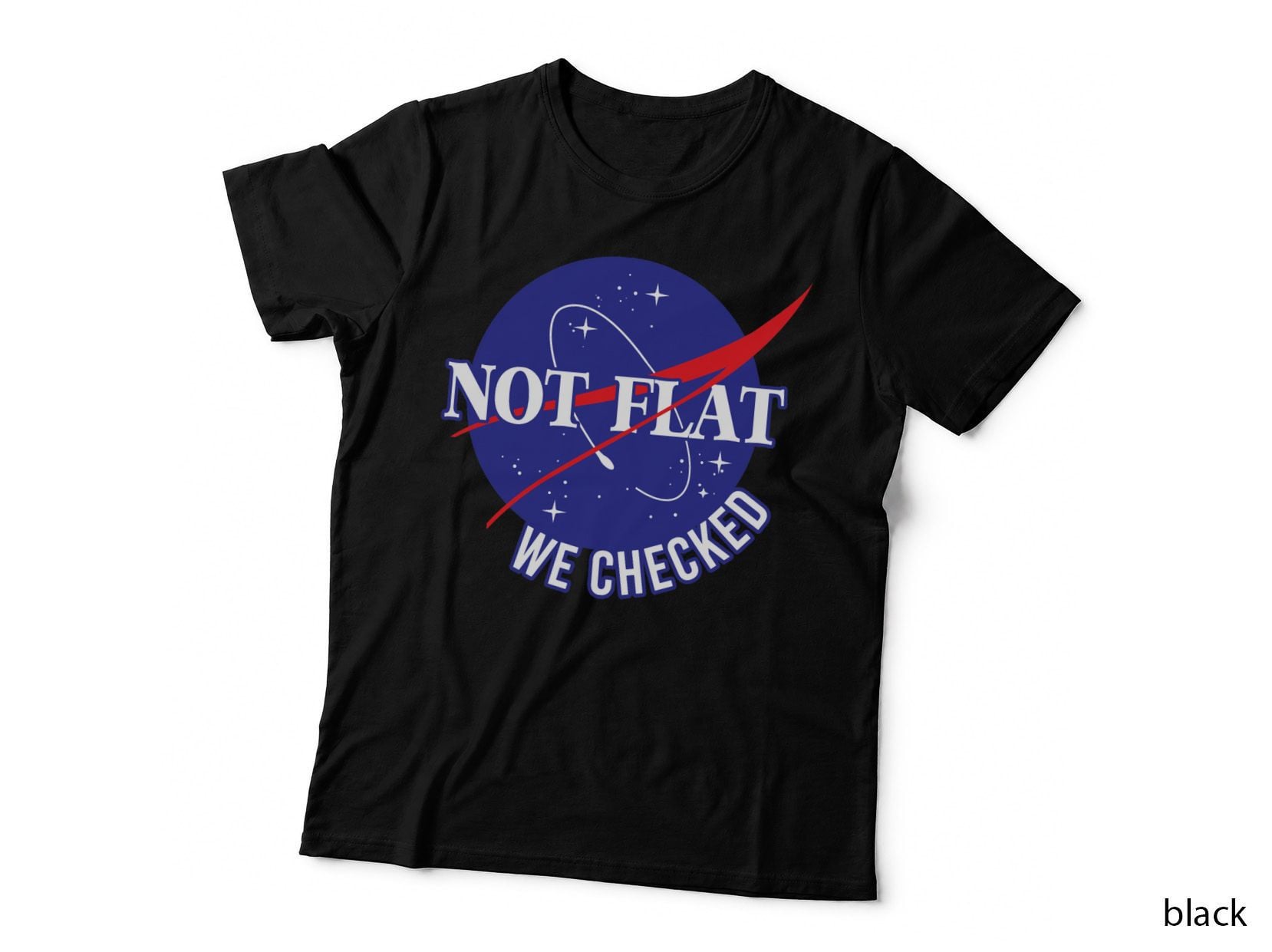 NASA Not Flat We Checked T-Shirt