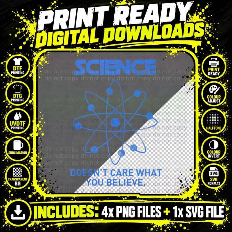 Science Doesn't Care What You Believe T-Shirt Png SVG Digital Bundle