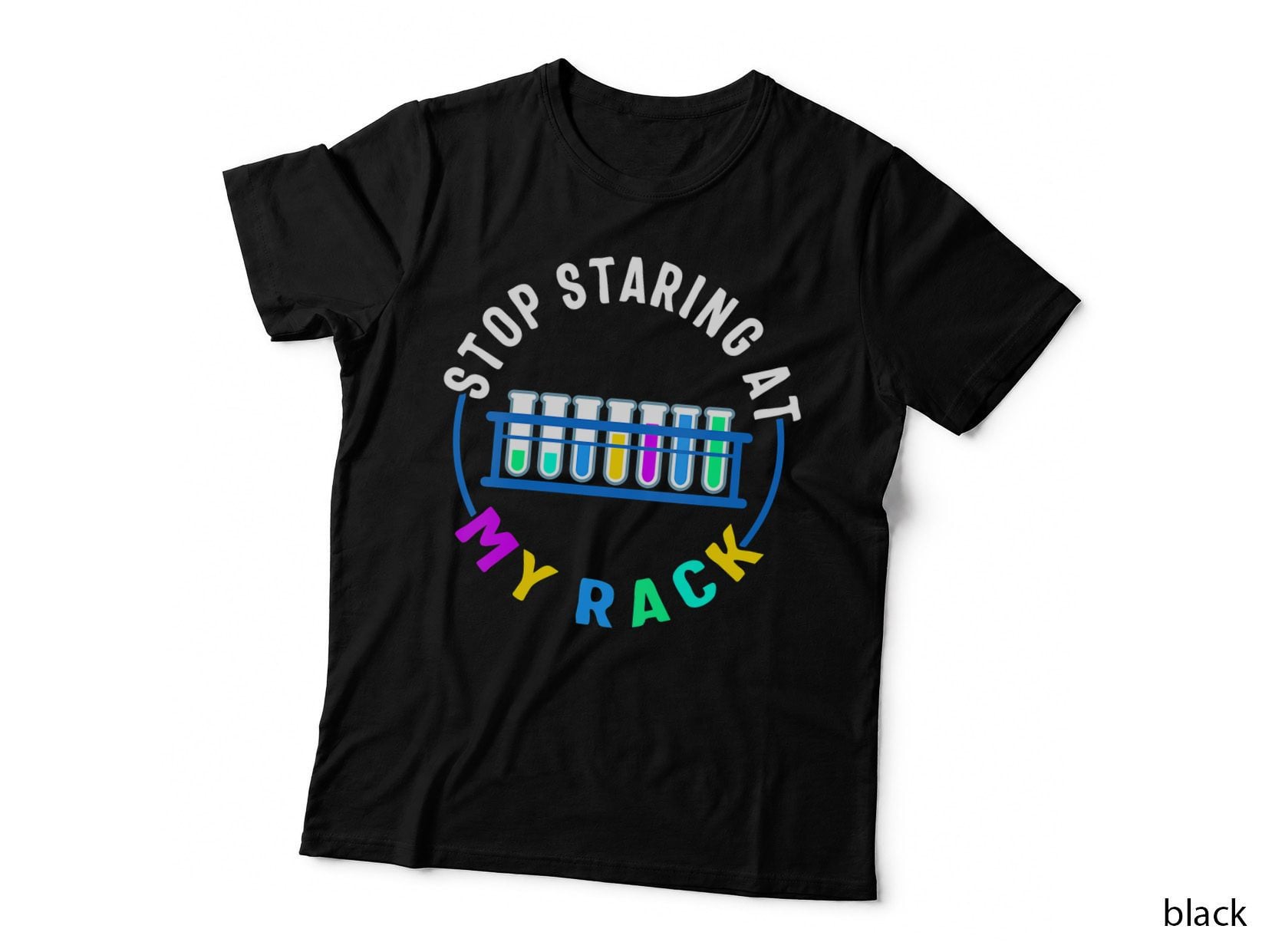 Science Stop Staring at My Rack Medicine Medical Professiona T-Shirt