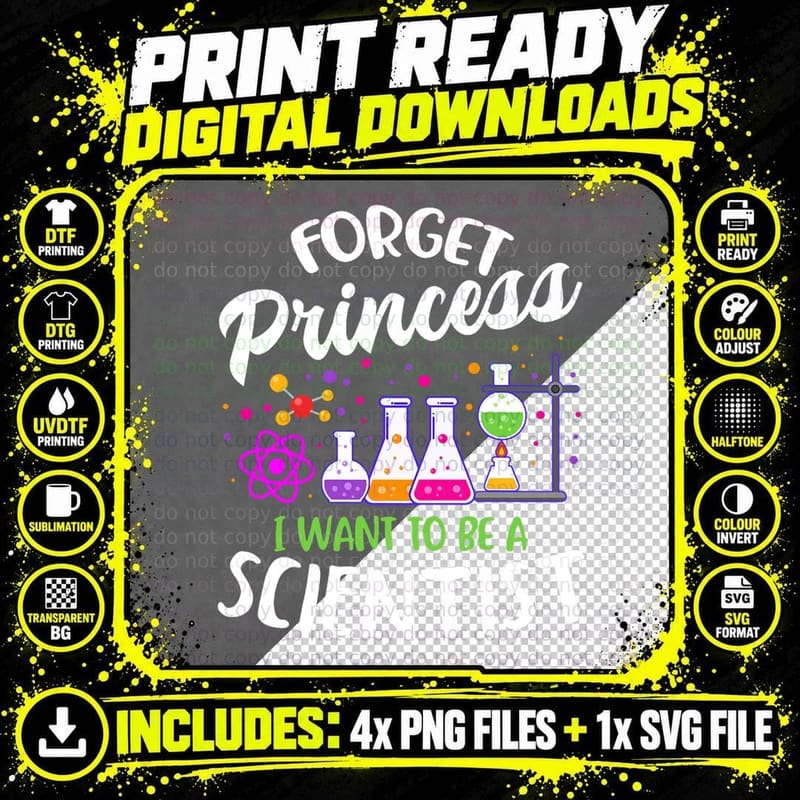 Sciences Girl Forget Princess I Want to Be a Scientist Png SVG Digital Bundle