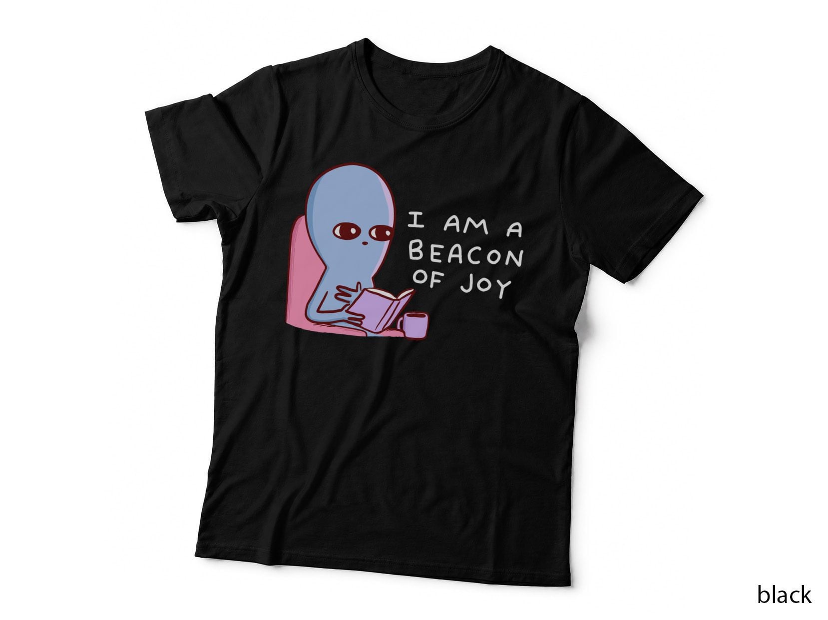 Strange Planet Special Product I AM a Beacon OF JOY T-Shirt