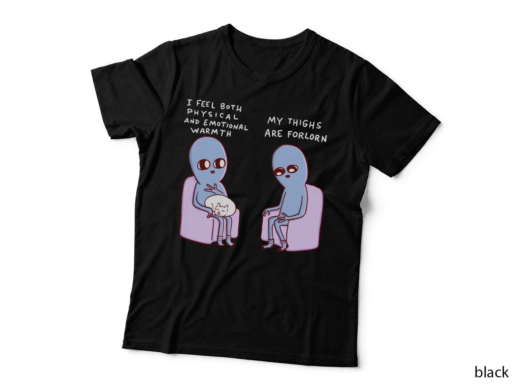 Strange Planet Special Product MY Thighs ARE Forlorn T-Shirt