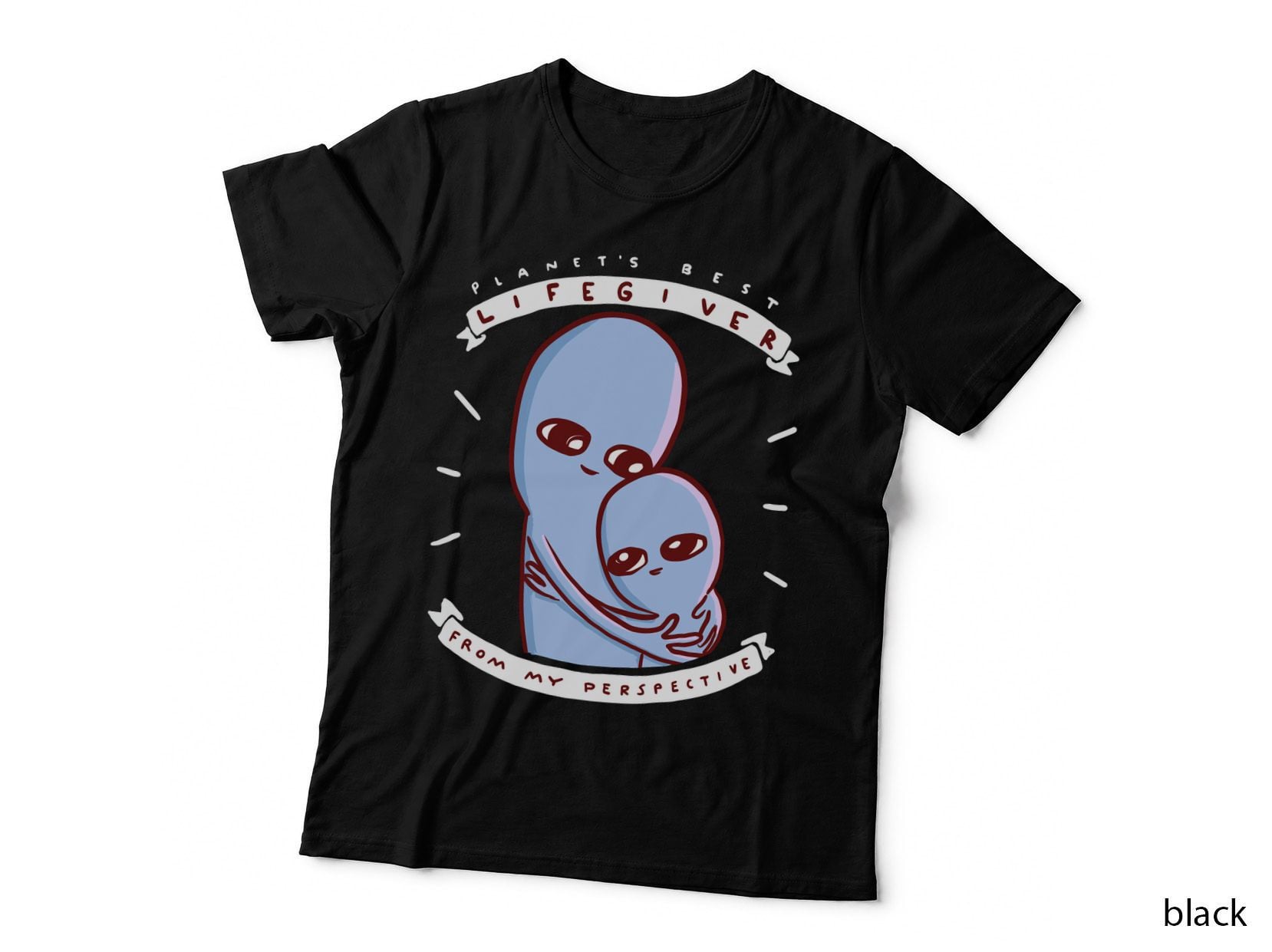 Strange Planet Special Product Planet's BEST Lifegiver FROM MY T-Shirt