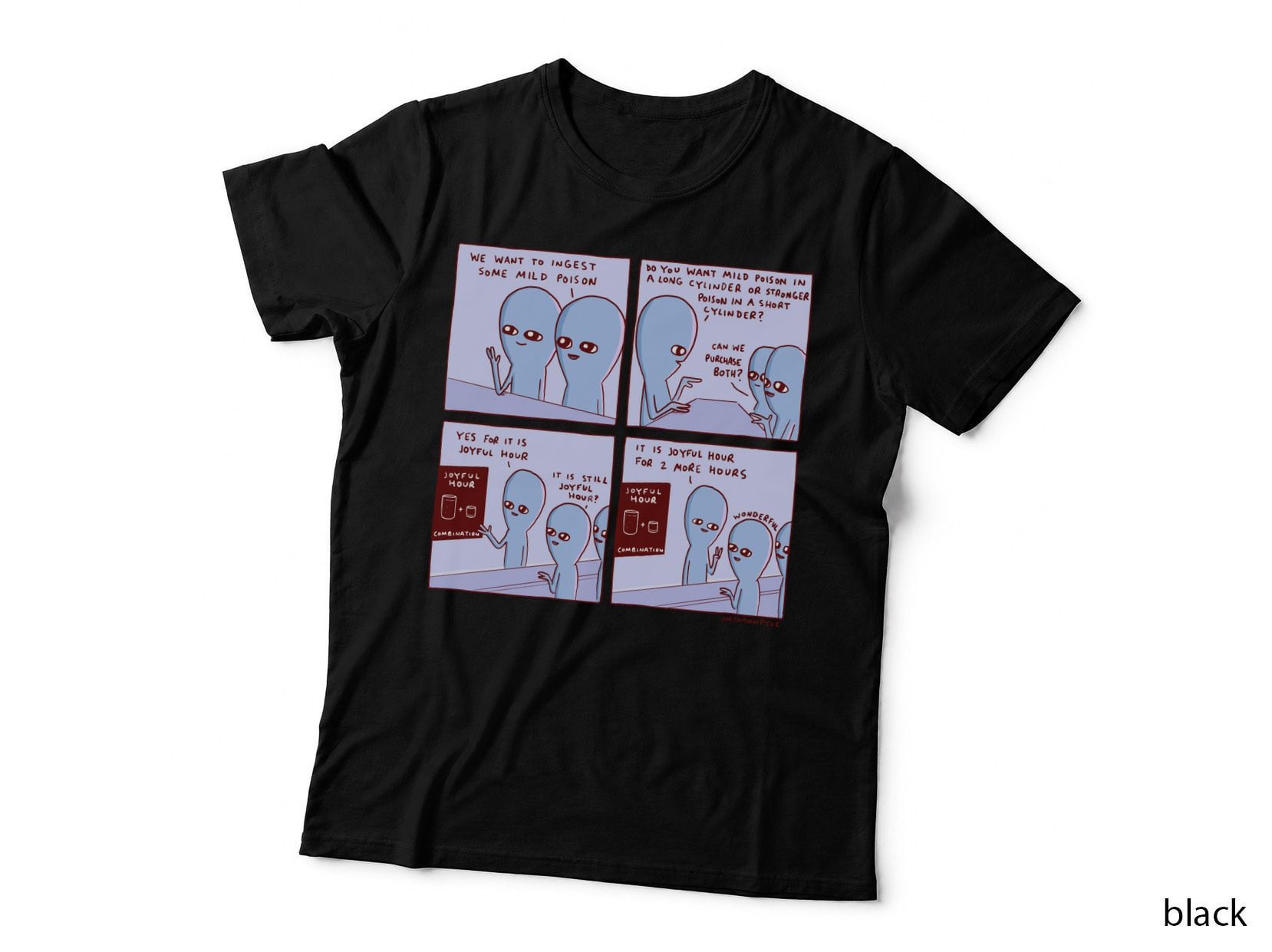 Strange Planet WE WANT TO Ingest SOME MILD Poison Joyful HOUR T-Shirt