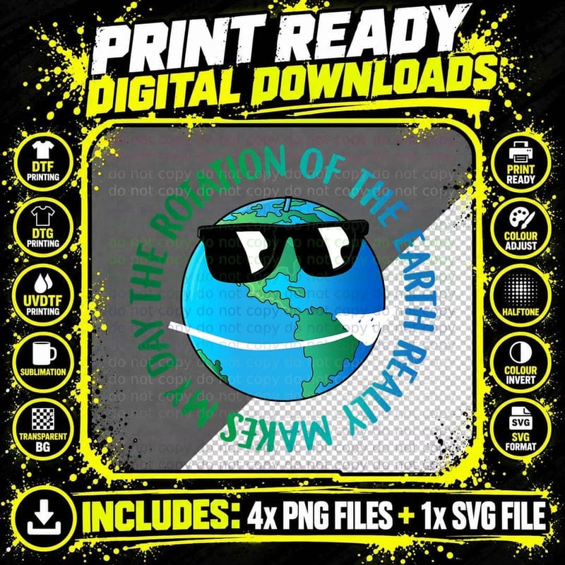 The Rotation of the Earth Really Makes My Day T-Shirt Png SVG Digital Bundle