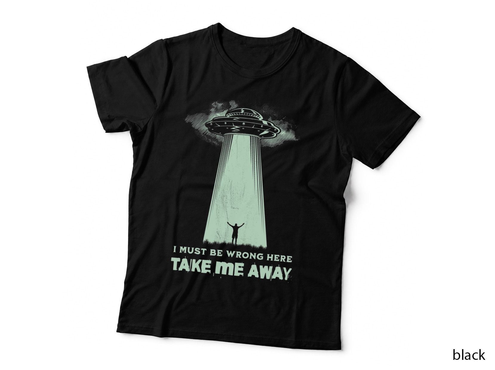 Ufo Take Me Away Alien T-Shirt