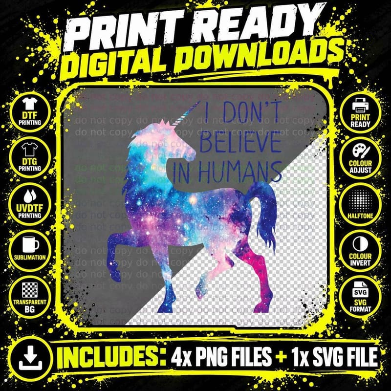 Unicorn Galaxy . I Don't Believe in Humans T-Shirt Png SVG Digital Bundle