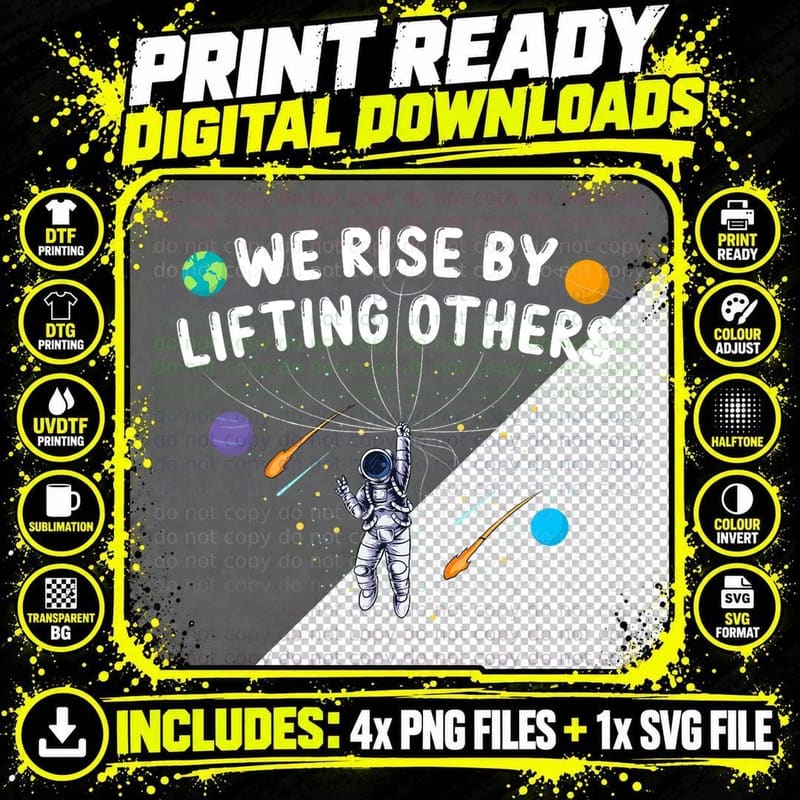 We Rise by Lifting Others Astronaut Positive Png SVG Digital Bundle