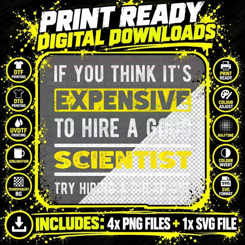 If You Think a Good Scientist Is Expensive Scientists Png SVG Digital Bundle