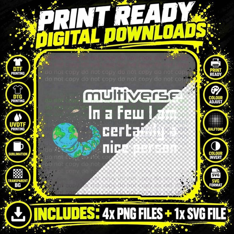 Nice Person Time Travelling Multiverse Physics T-Shirt Png SVG Digital Bundle