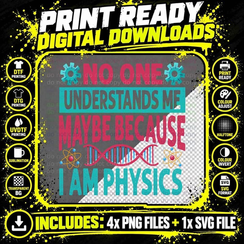 No One Understands Me Maybe Because I Am Physics T-Shirt Png SVG Digital Bundle