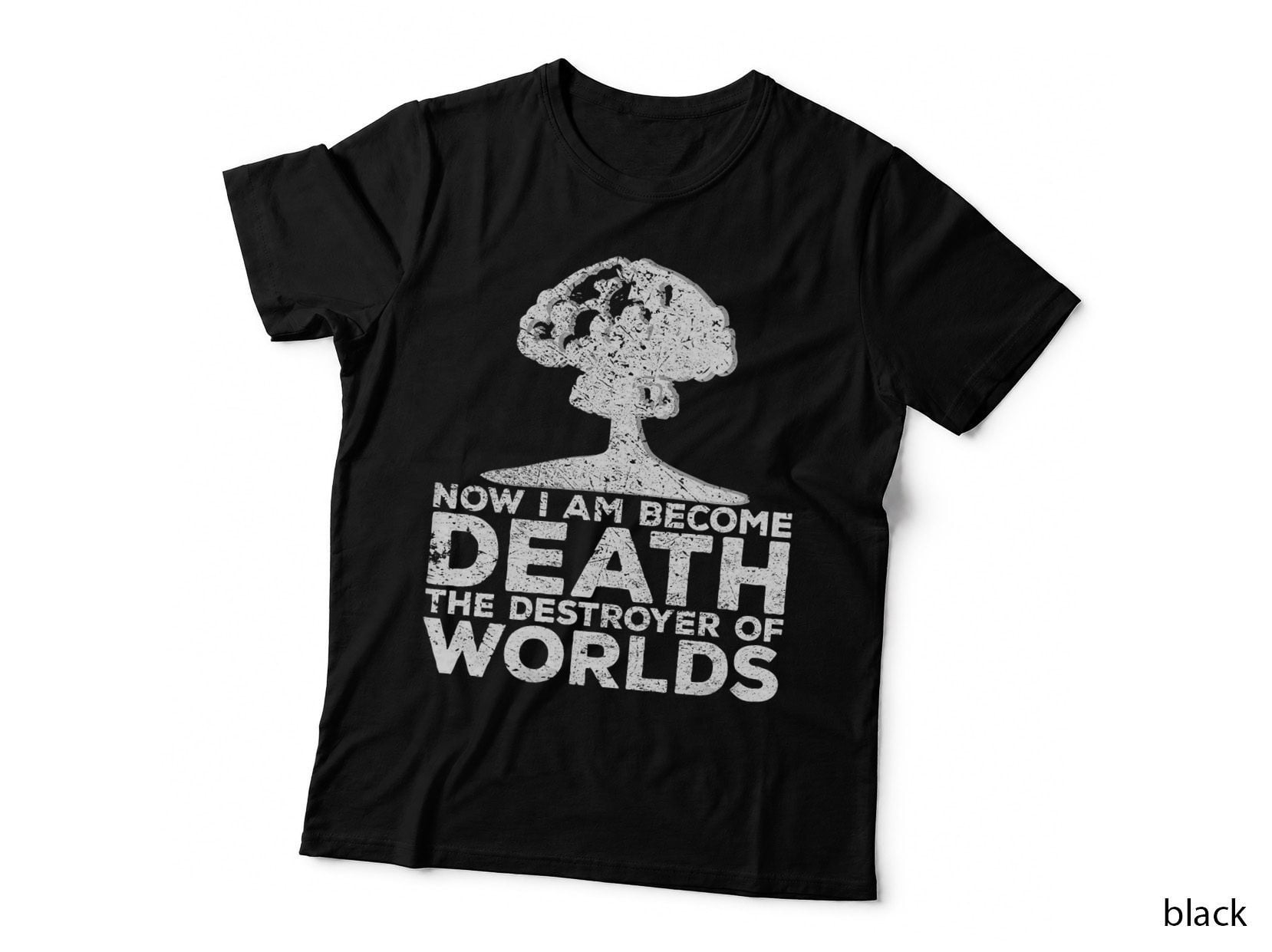 Now I Am Become Death the Destroyer of Worlds Physics, Var139 T-Shirt