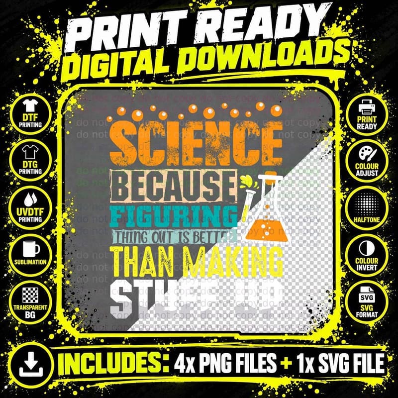 Science Because Figuring Things Out Is Better Chemist Png SVG Digital Bundle