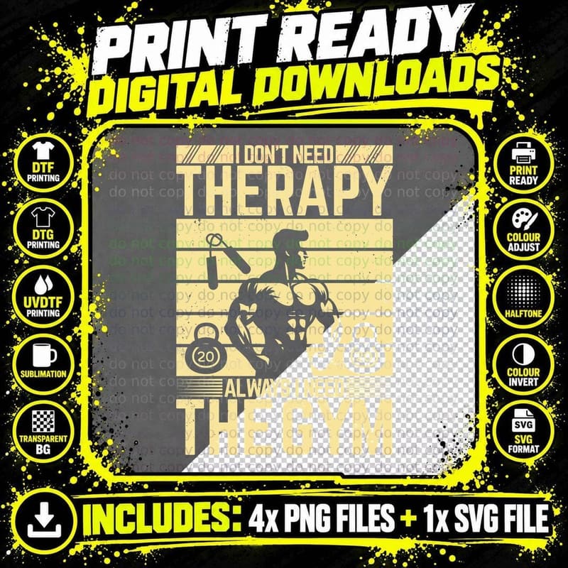Don't Need Therapy Always the Gym Yellow Tan Bodybuilder Png SVG Digital Bundle
