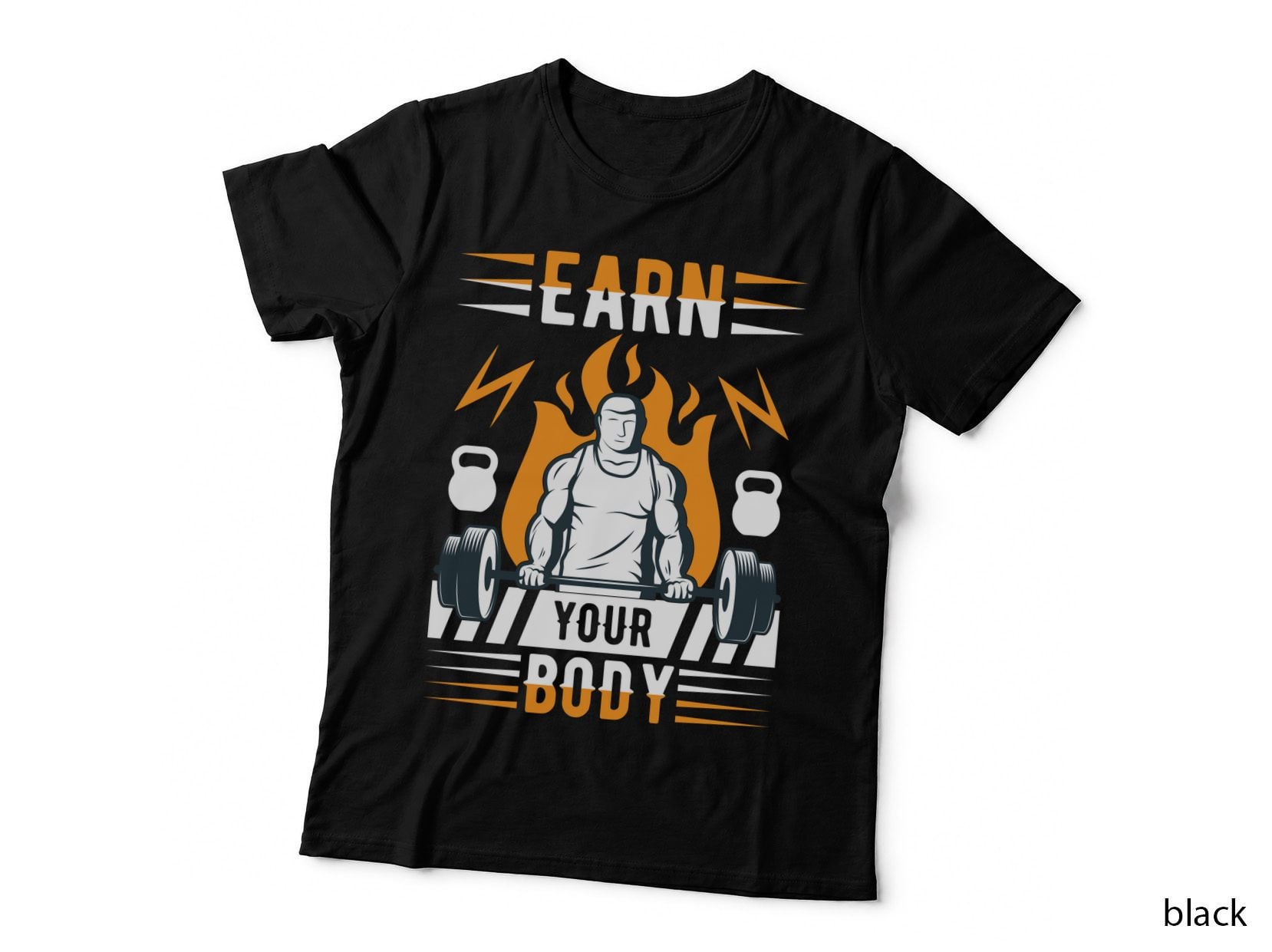 Earn Your Body Orange Flames White Muscular Dude Motivational T-Shirt