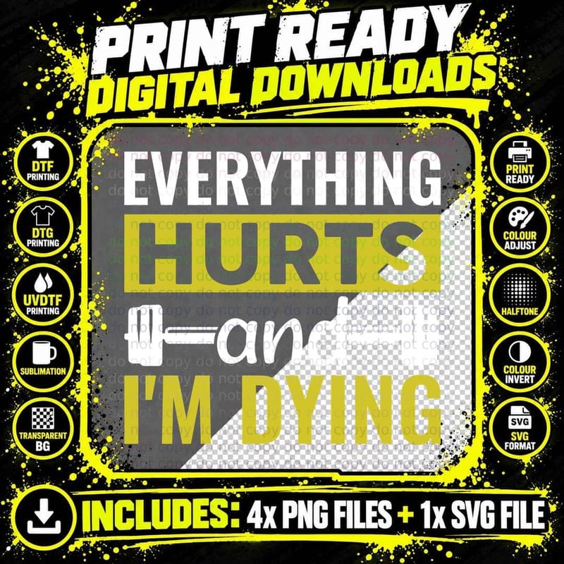 Everything Hurts I'm Dying Yellow White Text Png SVG Digital Bundle