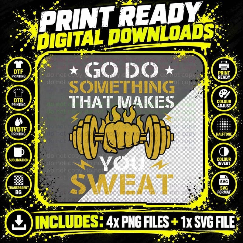 Go Do Something That Makes You Sweat Dumbbell Motivation Png SVG Digital Bundle