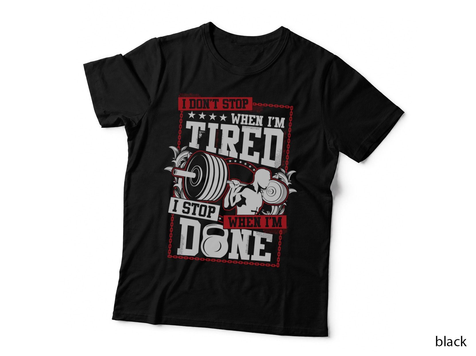 I Don't Stop Gym When I'm Tired Done Weights Fitness Motivation Red T-Shirt