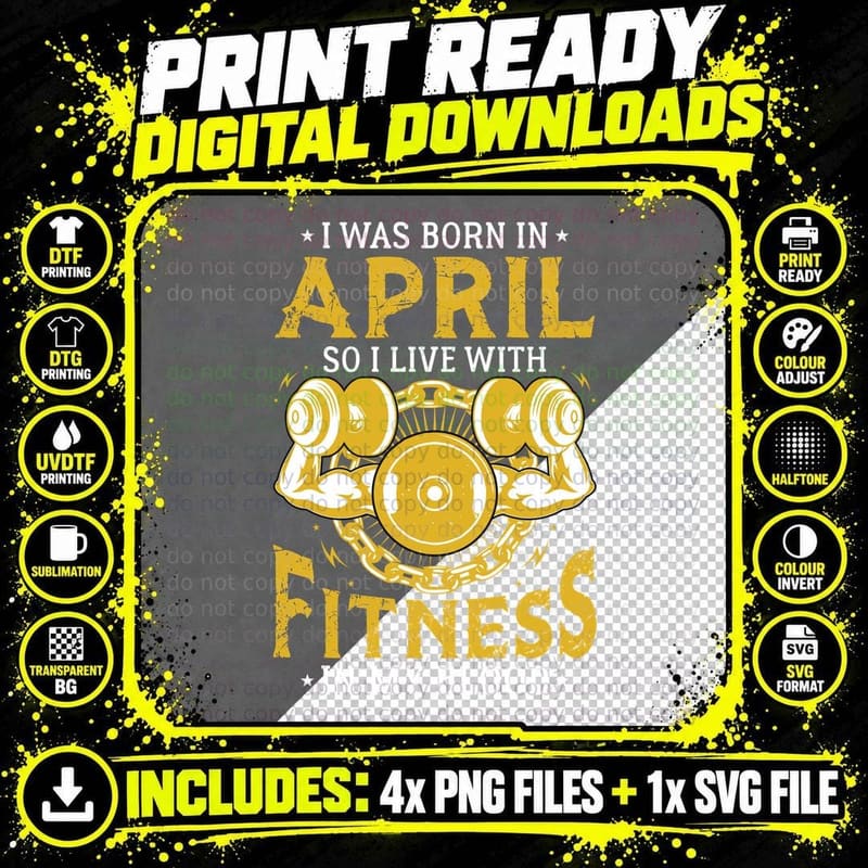 I Was Born in April So Live with Fitness in Birth Png SVG Digital Bundle