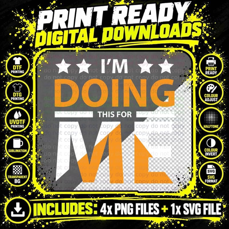 I'm Doing This for Me Orange White Motivational T-Shirt Png SVG Digital Bundle