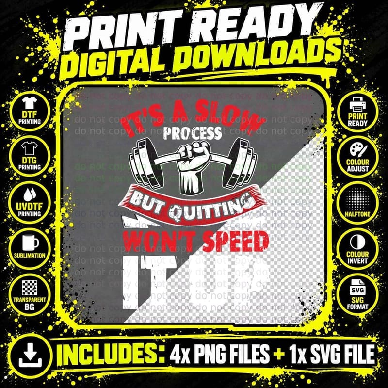 It's a Slow Process but Quitting Won't Speed Dumbbell Png SVG Digital Bundle