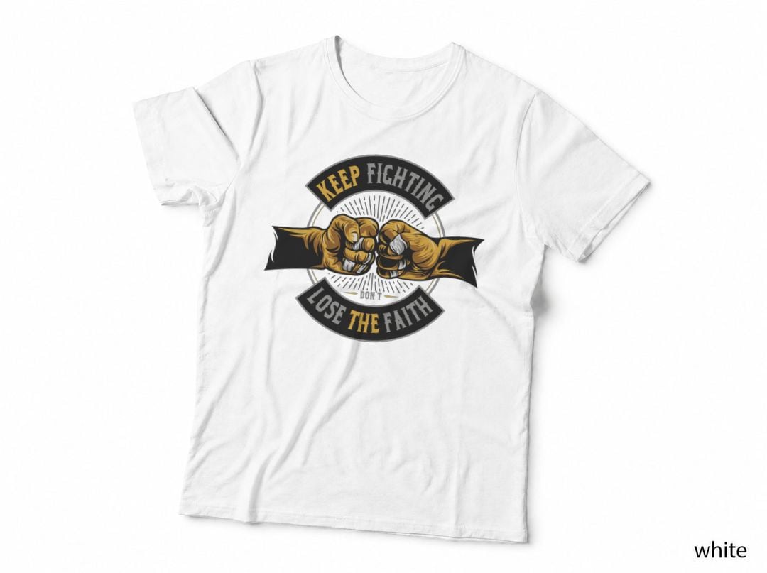 Keep Fighting Don't Lose the Faith Golden Fists Boxing Motivational T-Shirt