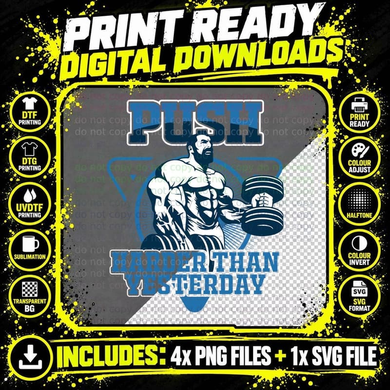 Push Harder Than Yesterday Blue White Bodybuilder Png SVG Digital Bundle