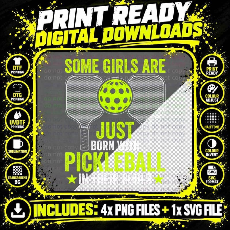 Some Girls Are Just Born with Pickleball in Their Souls Png SVG Digital Bundle