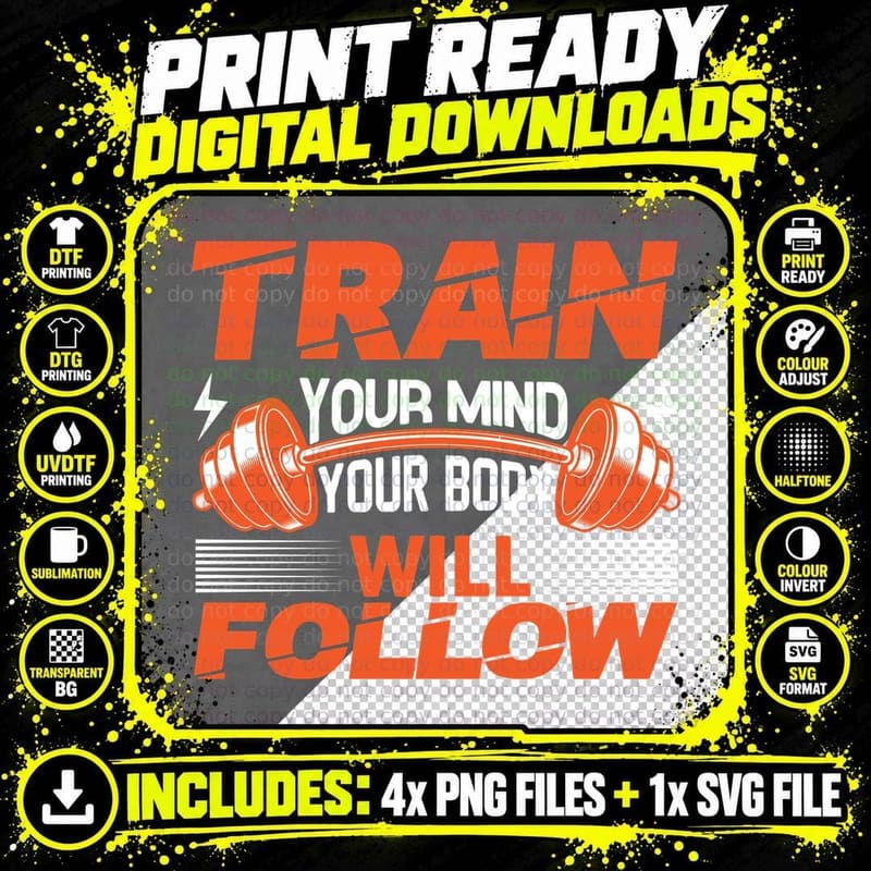 Train Your Mind Body Will Follow Orange Barbell Training Png SVG Digital Bundle