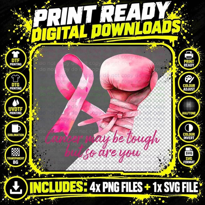 Cancer May Be Tough but So Are You Breast Cancer T-Shirt Png SVG Digital Bundle