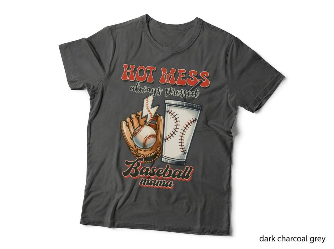 Hot Mess Always Stressed Baseball Mama Baseball T-Shirt