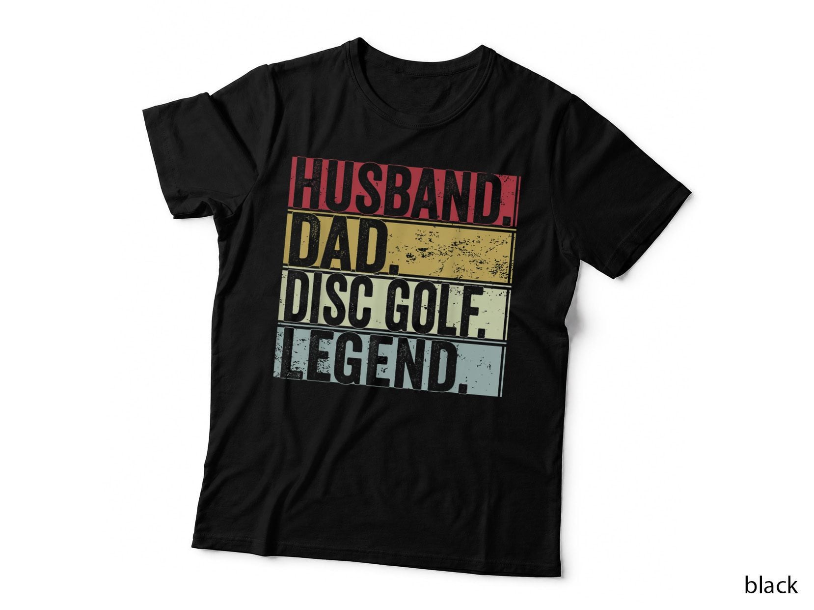Husband. Dad. Disc Golf. Legend. Disc Golf T-Shirt