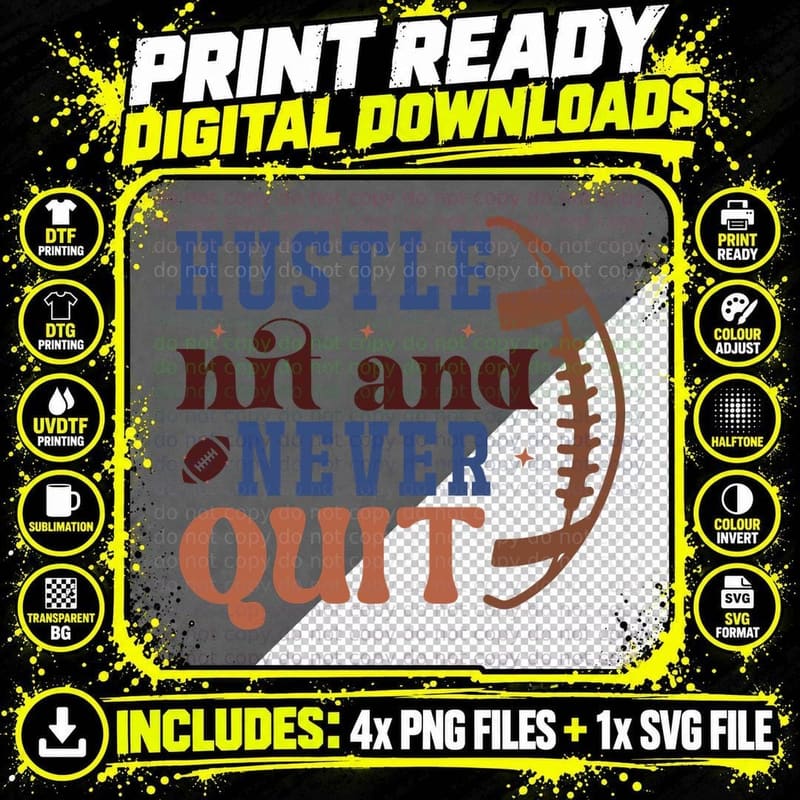 Hustle Hit and Never Quit Football T-Shirt Png SVG Digital Bundle