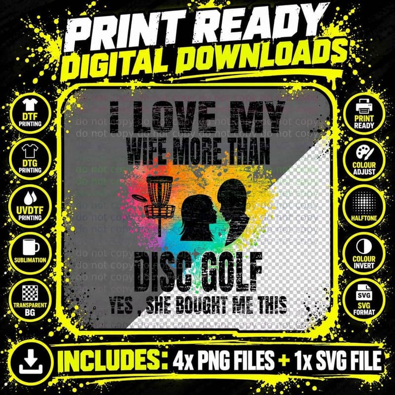 I Love My Wife More Than Disc Golf Yes She Bought Me Png SVG Digital Bundle