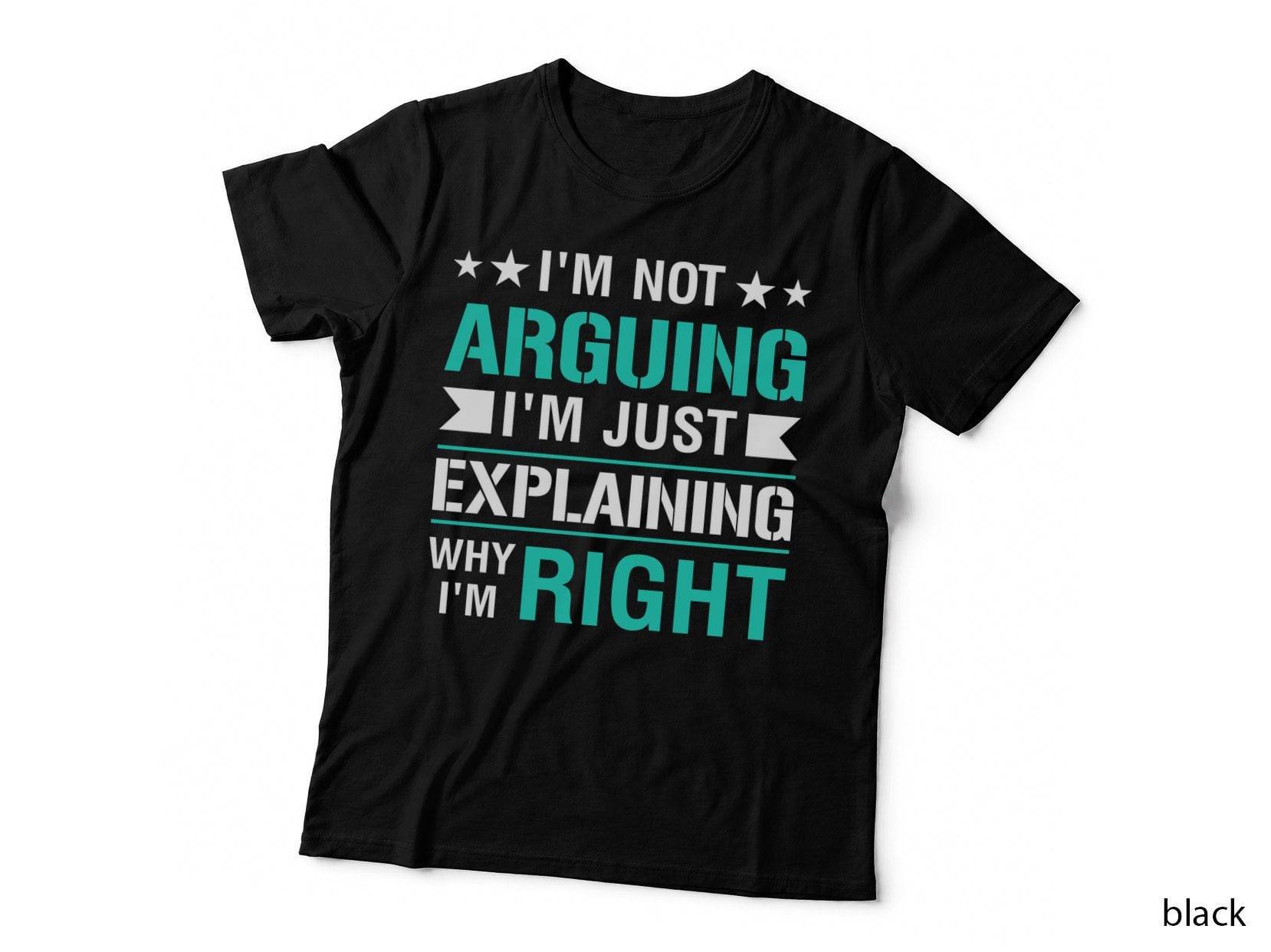I'm Not Arguing I'm Just Explaining Why I'm Right Hockey T-Shirt