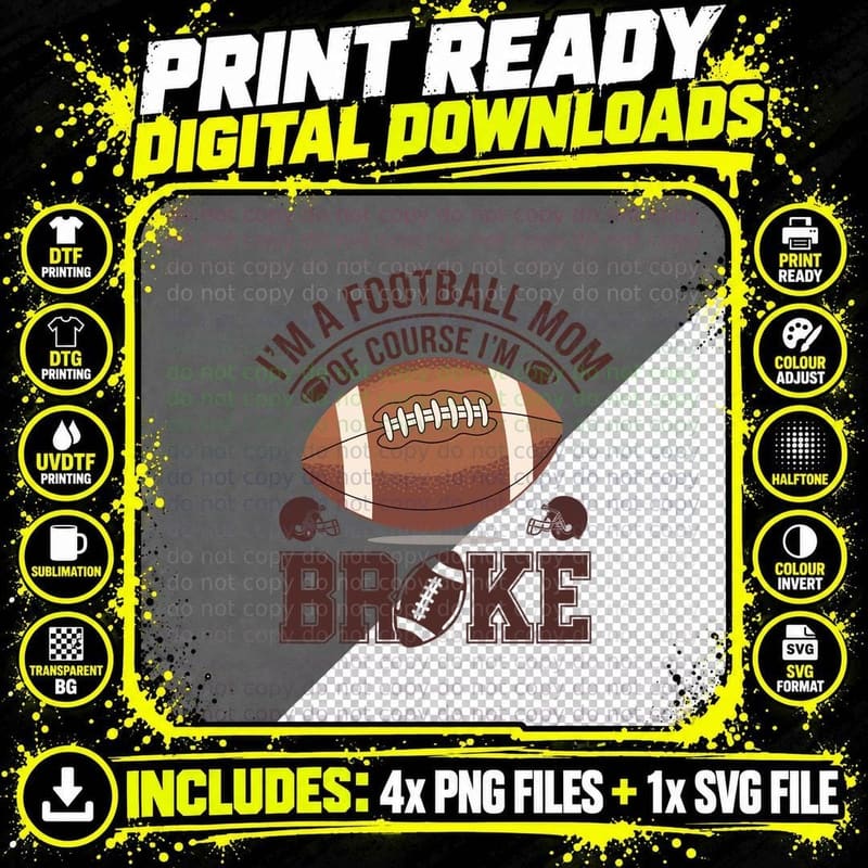 I'm a Football Mom of Course I'm Broke Football T-Shirt Png SVG Digital Bundle