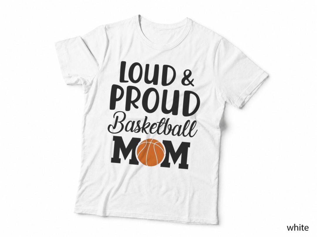 Loud & Proud Basketball Mom Basketball T-Shirt, Basketball Mom Cheering Graphic