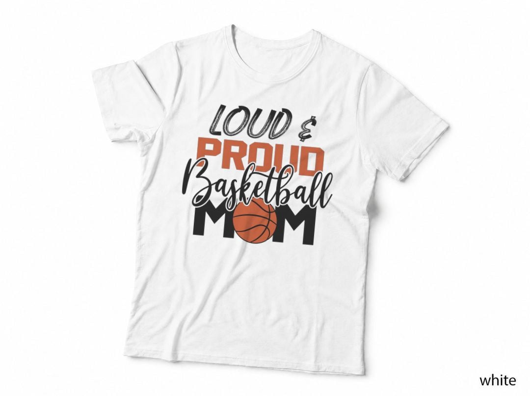 Loud & Proud Basketball Mom Basketball T-Shirt, Basketball Mom Graphic Tee
