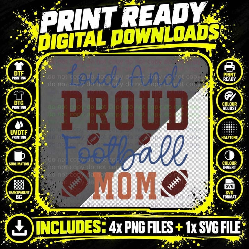 Loud and Proud Football Mom Football T-Shirt Png SVG Digital Bundle