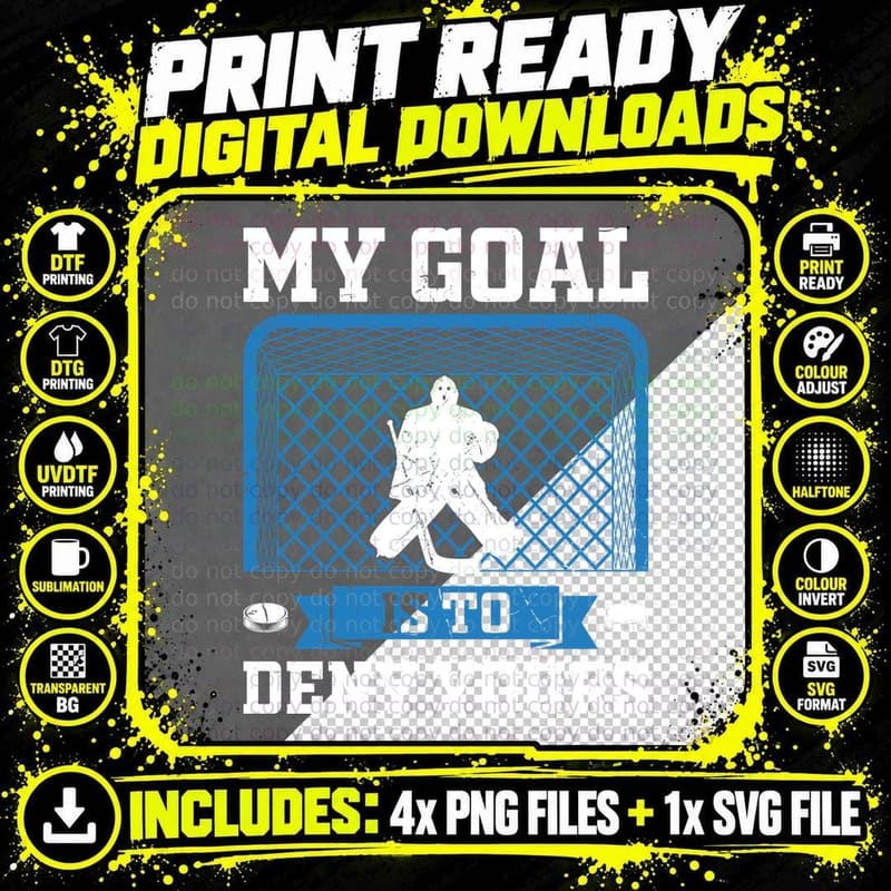 My Goal Is to Deny Yours Hockey T-Shirt Png SVG Digital Bundle