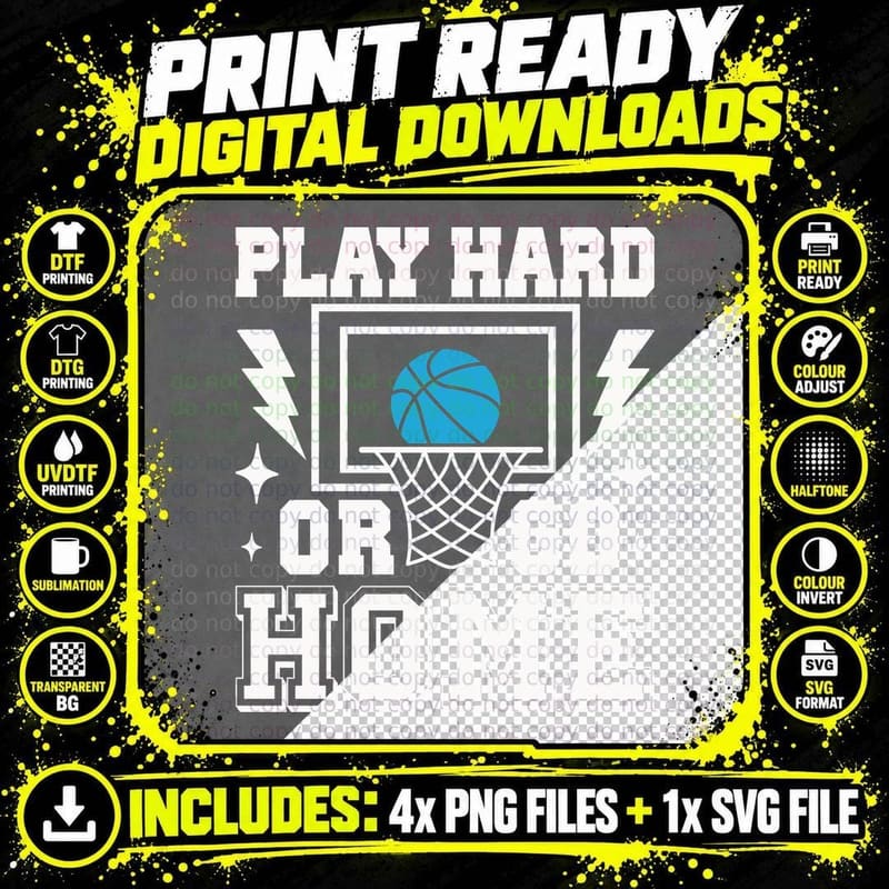 Play Hard or Go Home Basketball T-Shirt Png SVG Digital Bundle