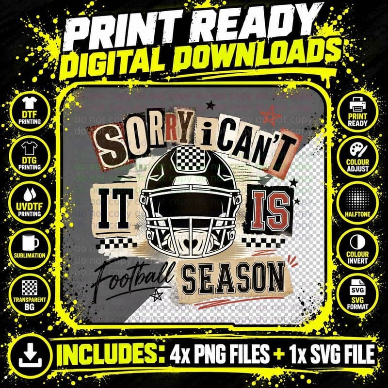 Sorry I Can't It Is Season Football T-Shirt Png SVG Digital Bundle